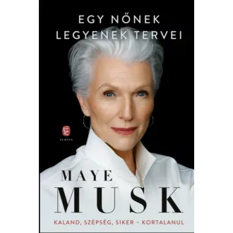 Egy nőnek legyenek tervei - Maye Musk