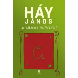 Ne haragudj, véletlen volt – Karanténnapló – Háy János 