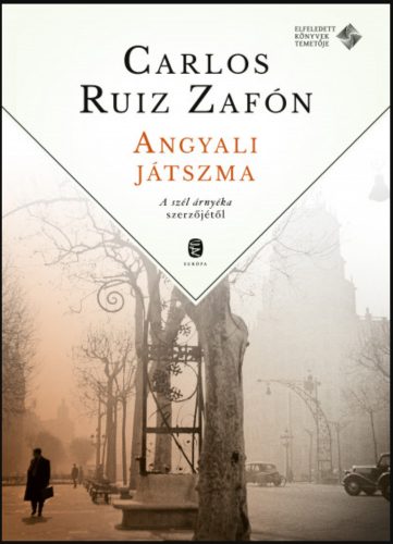 Angyali játszma - Carlos Ruiz Zafón