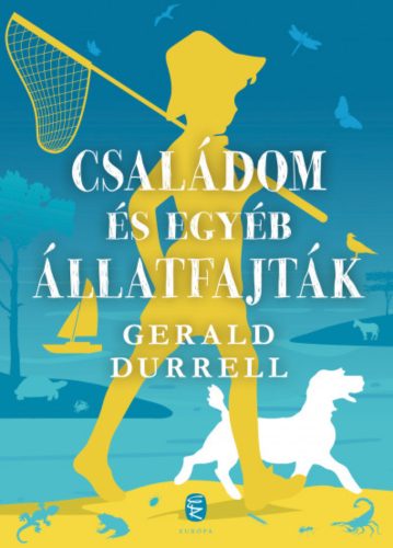 Családom és egyéb állatfajták - Gerald Durrell