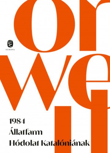1984 - Állatfarm - Hódolat Katalóniának - Orwell George