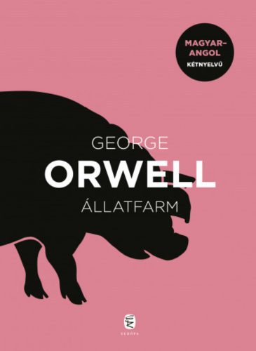 Állatfarm - Magyar-angol kétnyelvű - Orwell George