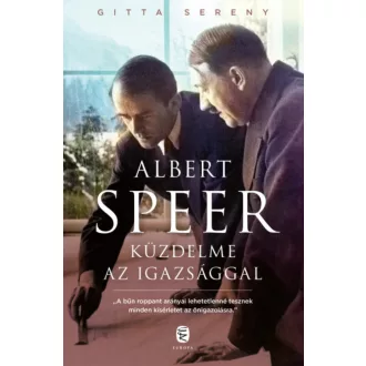 Albert Speer küzdelme az igazsággal - Gitta Sereny