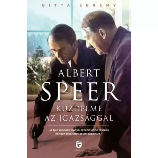 Albert Speer küzdelme az igazsággal - Gitta Sereny