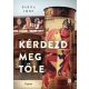 Kérdezd meg tőle - Barna Imre