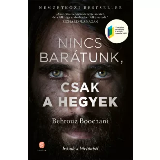 Nincs barátunk, csak a hegyek - Behrouz Boochani