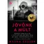 Jövőnk a múlt - Masha Gessen