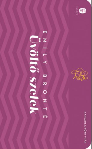 Üvöltő szelek - Emily Bronte