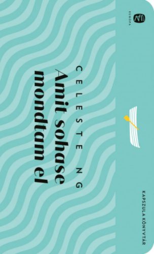 Amit sohase mondtam el - Celeste Ng
