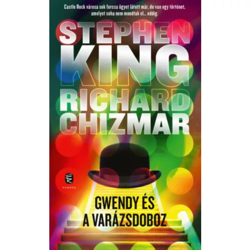 Gwendy és a varázsdoboz - Stephen King - Richard Chizmar