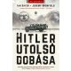 Hitler utolsó dobása - Jeremy Dronfield - Ian Sayer
