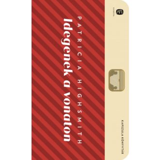   Idegenek a vonaton - Patricia Highsmith (Kapszula Könyvtár)