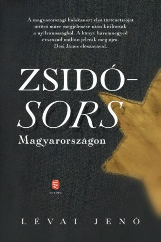Zsidósors Magyarországon - Lévai Jenő
