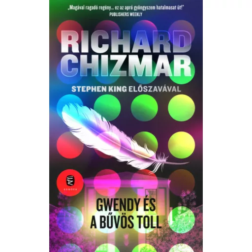 Gwendy és a bűvös toll - Richard Chizmar