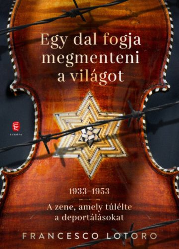 Egy dal fogja megmenteni a világot - Francesco Lotoro