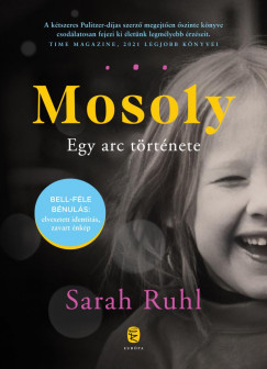 Mosoly - Egy arc története - Sarah Ruhl