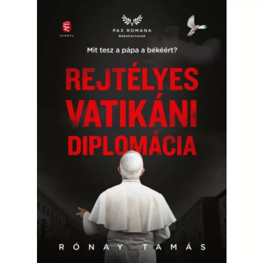 Rejtélyes vatikáni diplomácia - Rónay Tamás