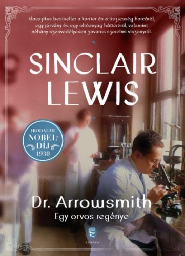 Dr. Arrowsmith - Egy orvos regénye - Sinclair Lewis