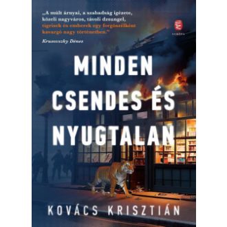 Minden csendes és nyugtalan - Kovács Krisztián