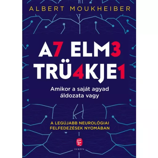 Az elme trükkjei - Amikor a saját agyad áldozata vagy - Albert Moukheiber (új kiadás)