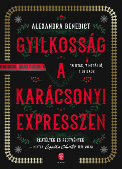 Gyilkosság a karácsonyi expresszen - Alexandra Benedict