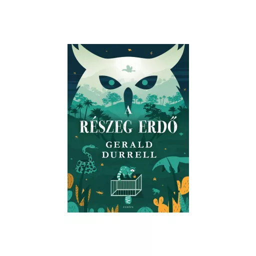A részeg erdő (új kiadás) - Gerald Durrell