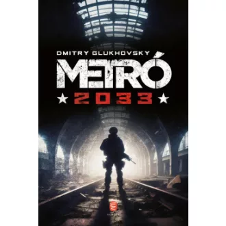 Metró 2033 (új kiadás) - Dmitry Glukhovsky