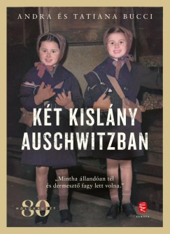 Két kislány Auschwitzban - Andra és Tatiana Bucci