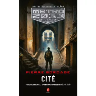 Cité - METRÓ 2033 Univerzum - Pierre Bordage