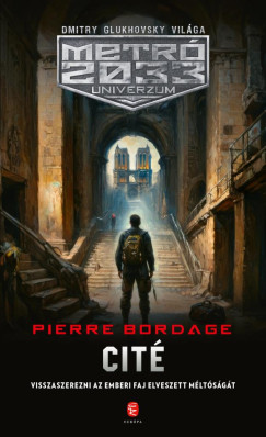Cité - METRÓ 2033 Univerzum - Pierre Bordage