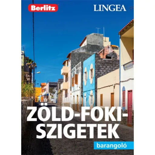 Zöld-foki-szigetek - Berlitz barangoló (Berlitz Útikönyvek)