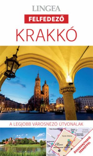 Krakkó - Lingea felfedező /A legjobb városnéző útvonalak összehajtható térképpel (Utikönyv és t