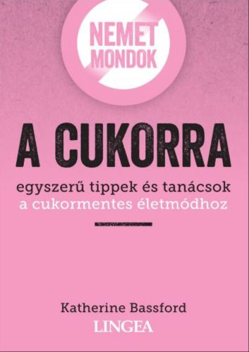 Nemet mondok a cukorra - Katherine Bassford