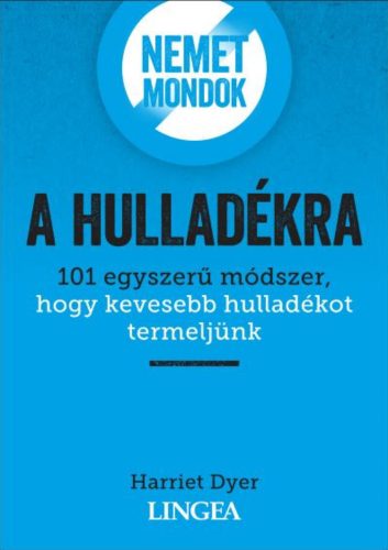 Nemet mondok a hulladékra – Harriet Dyer 