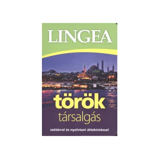 Lingea - Török társalgás - Szótárral és nyelvtani áttekintéssel (2023)