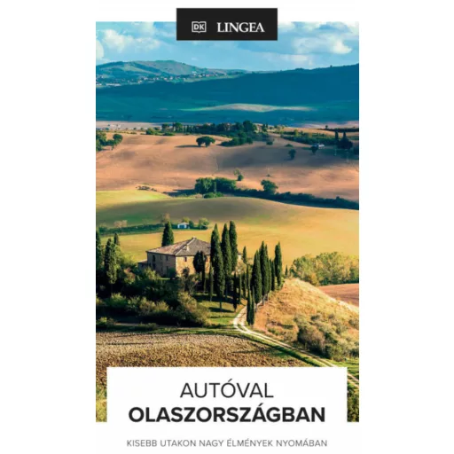 Autóval Olaszországban - Kisebb utakon nagy élmények nyomában