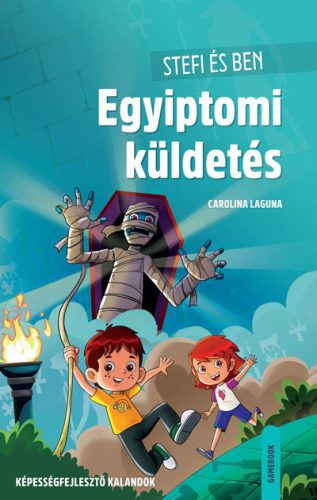 Stefi és Ben - Egyiptomi küldetés - Carolina Laguna