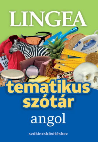 Angol tematikus szótár - szókincsbővítéshez - Lingea