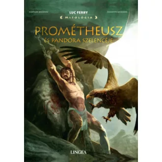   Prométheusz és Pandóra szelencéje (képregény) - Luc Ferry