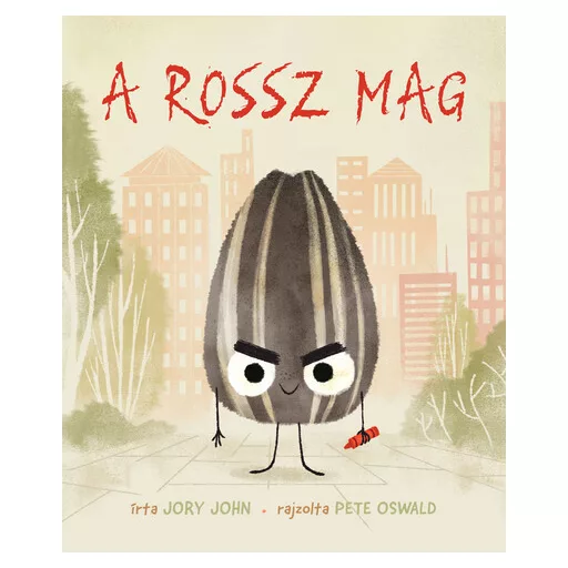 A rossz mag - Jory John, Pete Oswald