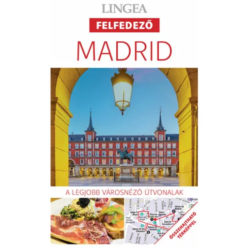 Madrid - Lingea Felfedező - A legjobb városnéző útvonalak (2. kiadás) - Anne Pinder - Annie Bennett