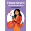 Tokyo Crush - Randevúzás japán módra - Vanessa Montalbano