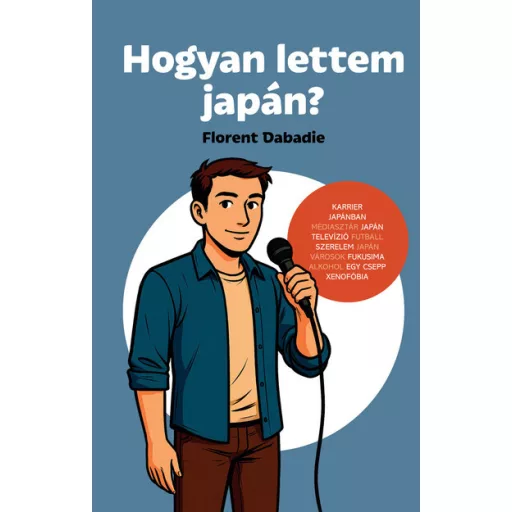 Hogyan lettem japán? - Florent Dabadie