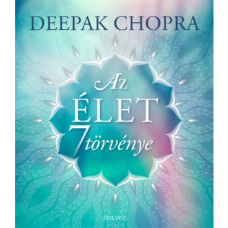 Az élet 7 törvénye (Deepak Chopra)