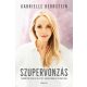 Szupervonzás - Teremtsd meg az életet, amire mindig is vágytál! (Gabrielle Bernstein)