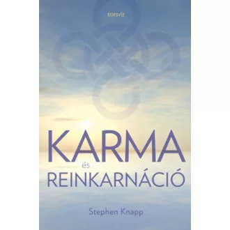 Karma és Reinkarnáció (Stephen Knapp)