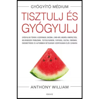 Tisztulj és gyógyulj – Anthony William