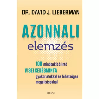 Azonnali elemzés - Dr. David J. Lieberman