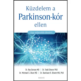 Küzdelem a Parkinson-kór ellen - Egy teljesebb életért!