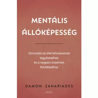 Mentális állóképesség - Damon Zahariades